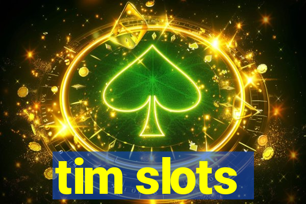 tim slots